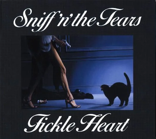 Fickle Heart — Sniff 'n' the Tears